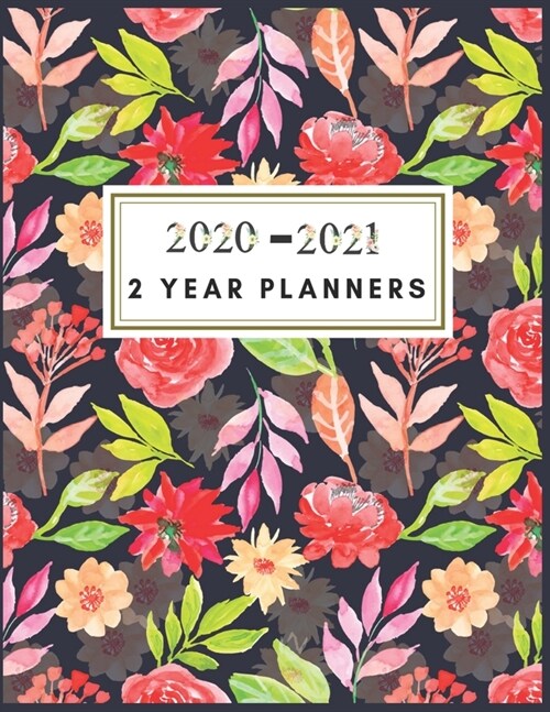2020-2021 2 Year Planners: Two year planner 2020-2021 monthly 8.5 x 11 - Watercolor Floral - 2 Year Calendar Jan 2020-Dec 2021 Monthly - 24 Month (Paperback)