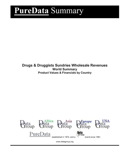 Drugs & Druggists Sundries Wholesale Revenues World Summary: Product Values & Financials by Country (Paperback)