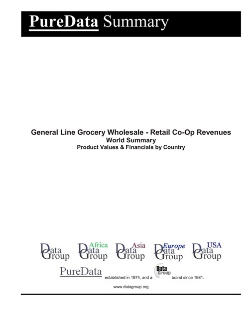 General Line Grocery Wholesale - Retail Co-Op Revenues World Summary: Product Values & Financials by Country (Paperback)