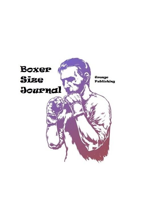 Boxer Size Journal: 120 Pages Of Lined Paper To Write In (Paperback)