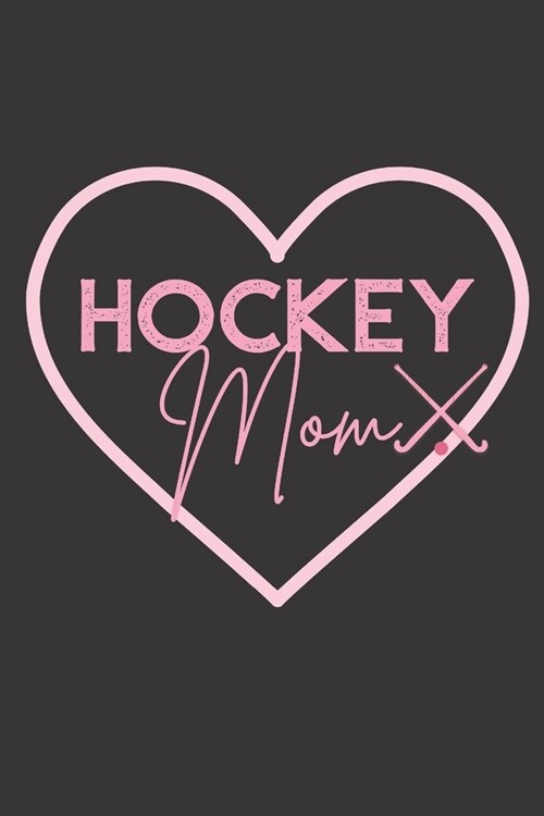 Hockey Mom Pink Hockey Sticks Daily Journal: A Diary for Moms Who Love Hockey (Paperback)