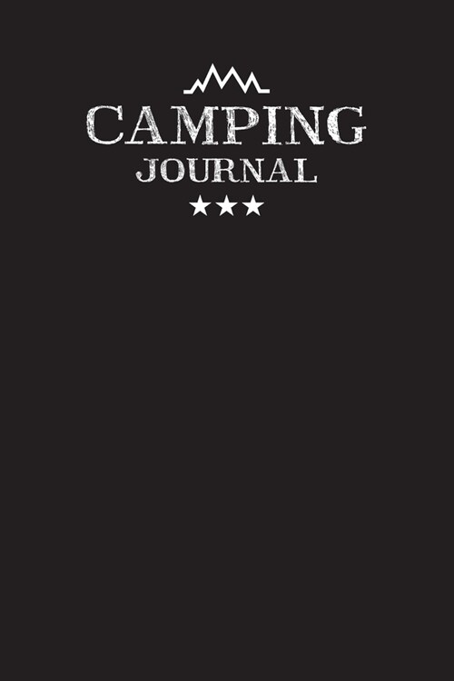 Camping Journal: Travel Camping Journal RV Trailer Campsites Campgrounds Logbook Record Your Family Kids Adventures Log Book Road Trip (Paperback)