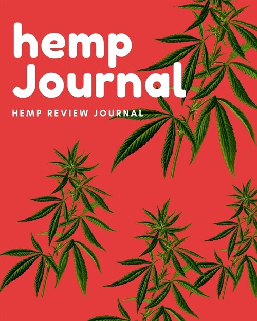 Hemp Journal: Hemp Review Journal (Paperback)