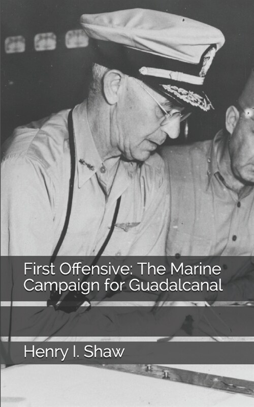 First Offensive: The Marine Campaign for Guadalcanal (Paperback)