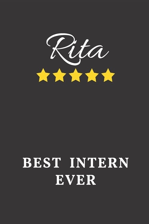 Rita Best Intern Ever: Un-dated Daily Planner Appreciation Gift for Female Intern Personalized with Name (Paperback)