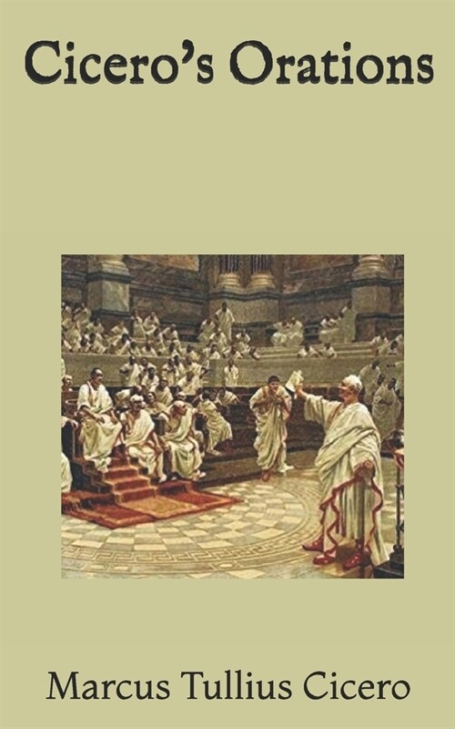 Ciceros Orations (Paperback)