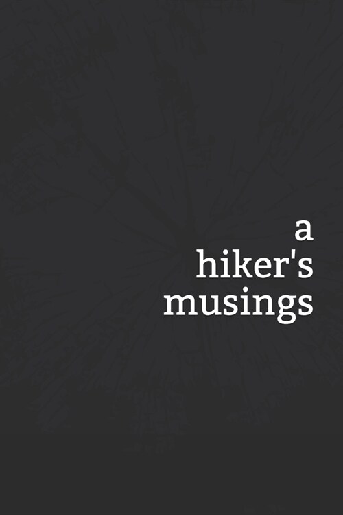 A Hikers Musings (Paperback)