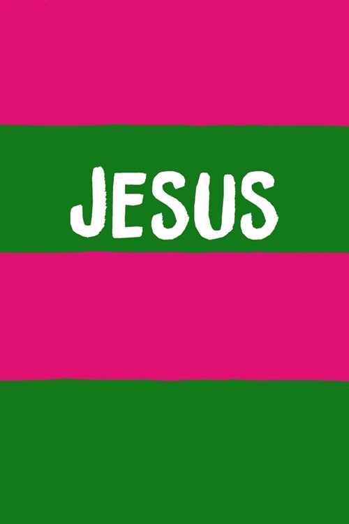 Jesus: Journal Alpha Kappa AKA Alpha, future soror, friend or family; AKA Sorority Paraphernalia for women; sorority gifts (Paperback)