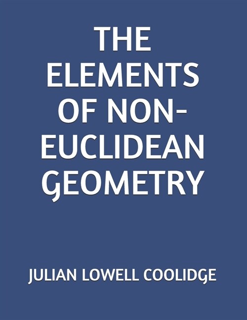 The Elements of Non-Euclidean Geometry (Paperback)