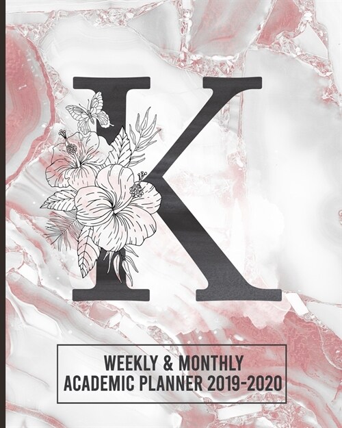 Academic Planner 2019-2020 Weekly & Monthly: Initial Letter K - Monogram Academic Agenda for Students & Teachers - August 2019 through July 2020 - Sch (Paperback)