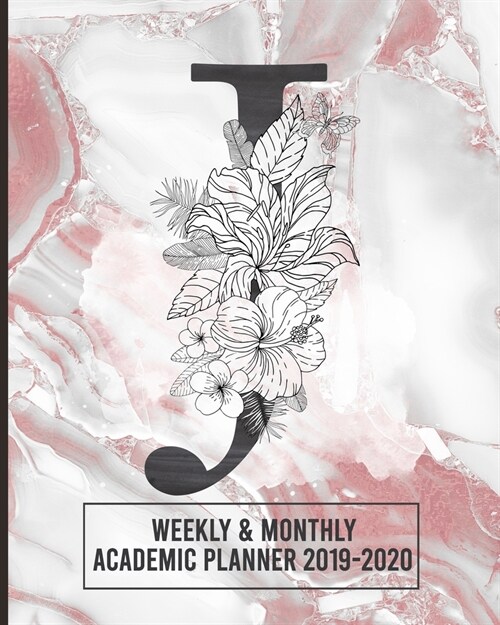Academic Planner 2019-2020 Weekly & Monthly: Initial Letter J - Monogram Academic Agenda for Students & Teachers - August 2019 through July 2020 - Sch (Paperback)