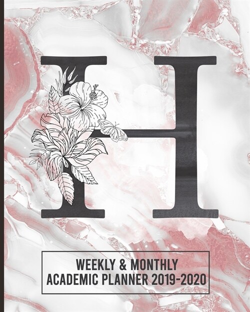Academic Planner 2019-2020 Weekly & Monthly: Initial Letter H- Monogram Academic Agenda for Students & Teachers - August 2019 through July 2020 - Scho (Paperback)