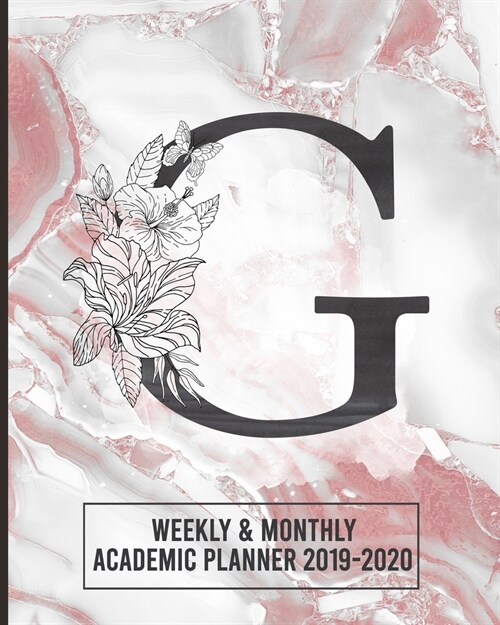 Academic Planner 2019-2020 Weekly & Monthly: Initial Letter G - Monogram Academic Agenda for Students & Teachers - August 2019 through July 2020 - Sch (Paperback)