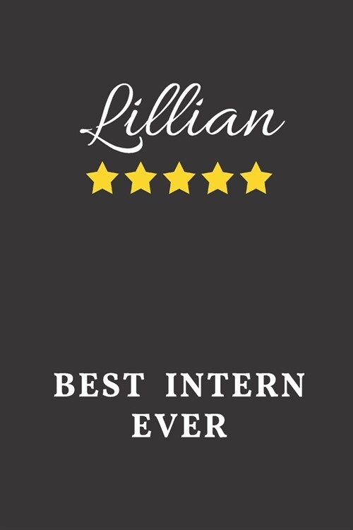Lillian Best Intern Ever: Un-dated Daily Planner Appreciation Gift for Female Intern Personalized with Name (Paperback)