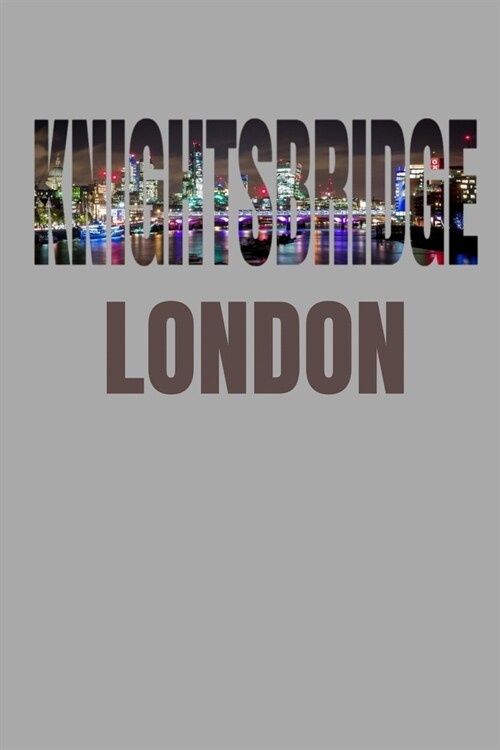 Knightsbridge: London Neighborhood Skyline (Paperback)
