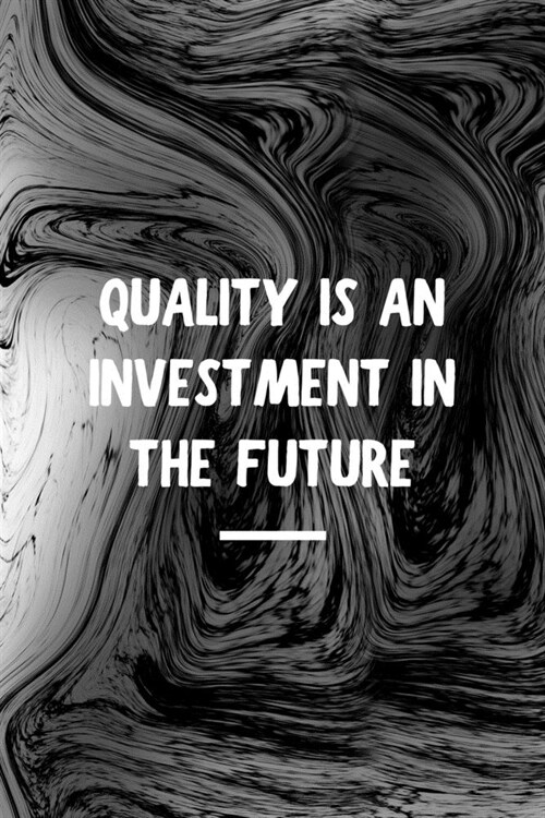 Quality Is An Investment In The Future: Minimalism Notebook Journal Composition Blank Lined Diary Notepad 120 Pages Paperback (Paperback)