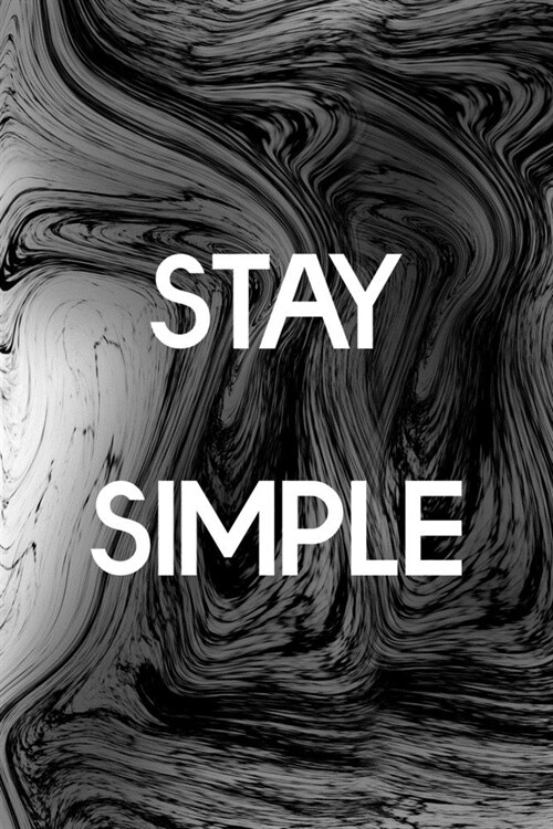 Stay Simple: Minimalism Notebook Journal Composition Blank Lined Diary Notepad 120 Pages Paperback (Paperback)