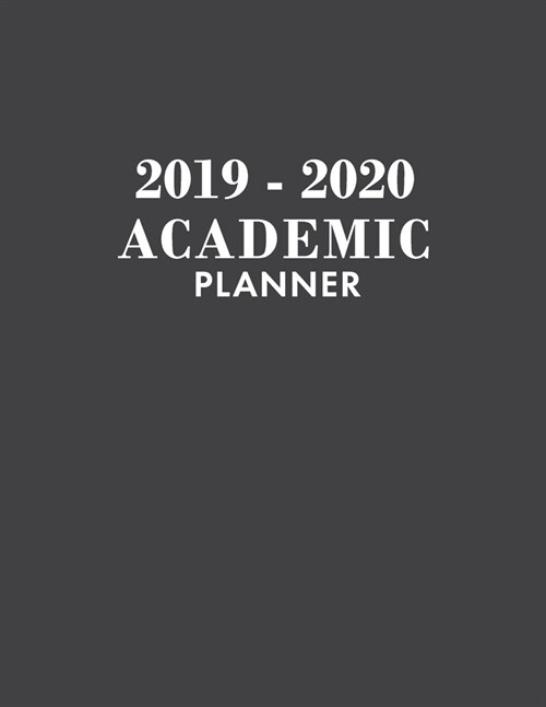 Academic Planner 2019-2020: Academic Year July 2019 - June 2020, 7 Subject Weekly Student Planner + Monthly Calendars & Goals Section, Homework Pl (Paperback)