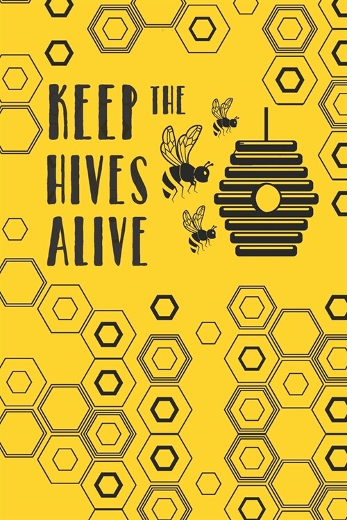 Keep The Hives Alive: 2020 Weekly Planner For Beekeepers (Paperback)