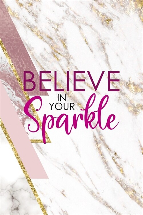 Believe In Your Sparkle: Sparkle Journal Composition Blank Lined Diary Notepad 120 Pages Paperback (Paperback)