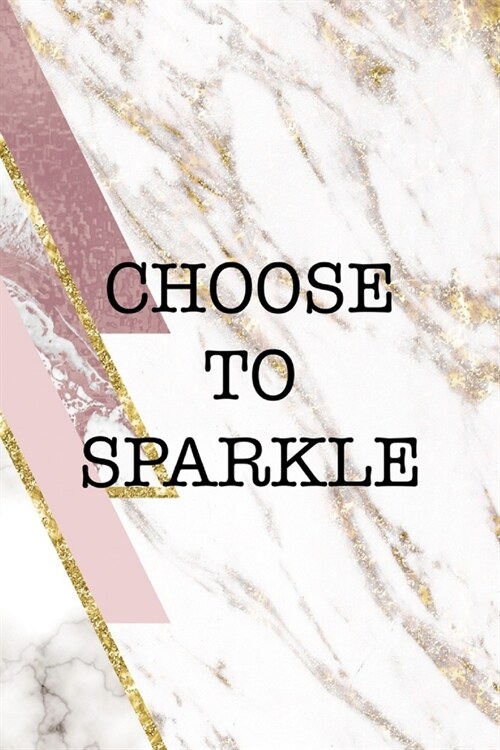 Choose To Sparkle: Sparkle Journal Composition Blank Lined Diary Notepad 120 Pages Paperback (Paperback)
