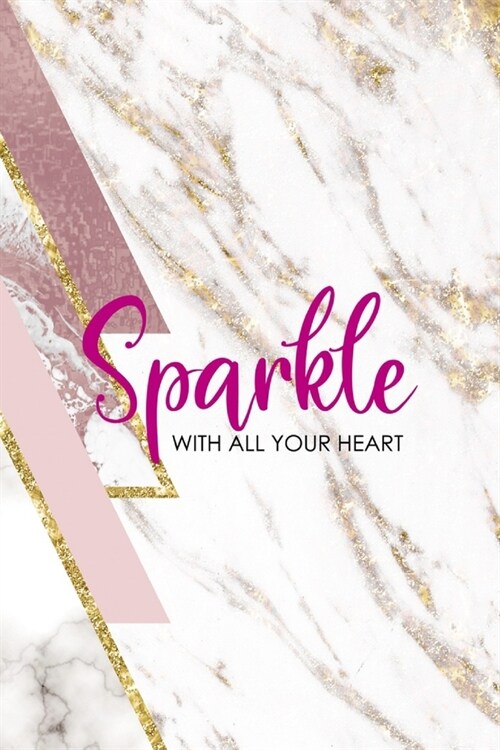 Sparkle With All Your Heart: Sparkle Journal Composition Blank Lined Diary Notepad 120 Pages Paperback (Paperback)