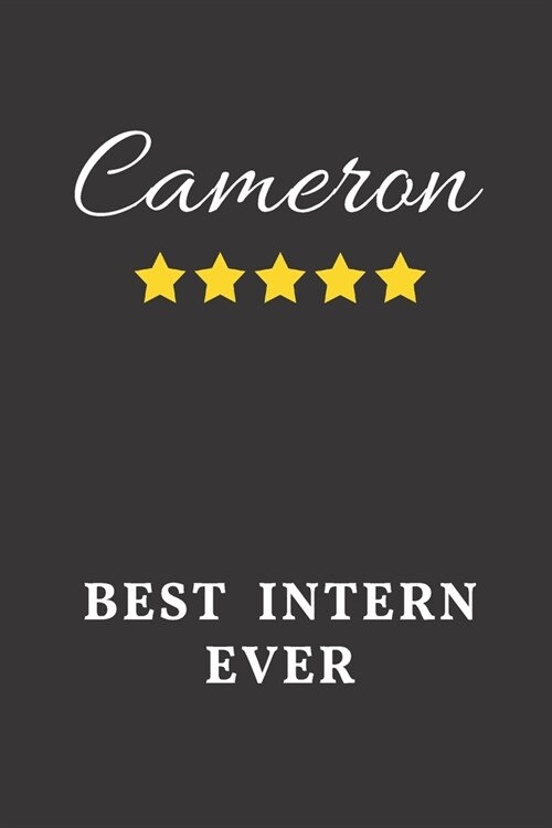 Cameron Best Intern Ever: Un-dated Daily Planner Appreciation Gift for Female Intern Personalized with Name (Paperback)