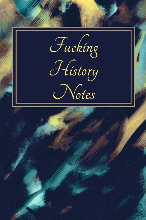 Fucking History Notes (Paperback)