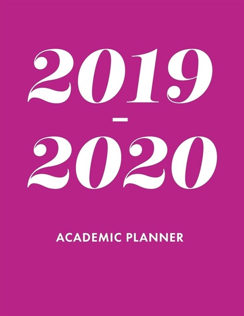 Academic Planner 2019-2020: Academic Year July 2019 - June 2020, 7 Subject Weekly Student Planner + Monthly Calendars & Goals Section, Homework Pl (Paperback)