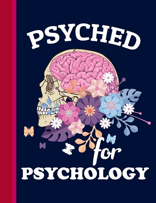 Psyched For Psychology: Funny Gag Gift Psychology Student Notebook Blank Wide Ruled Composition Journal Back To School Gift For Students (Paperback)