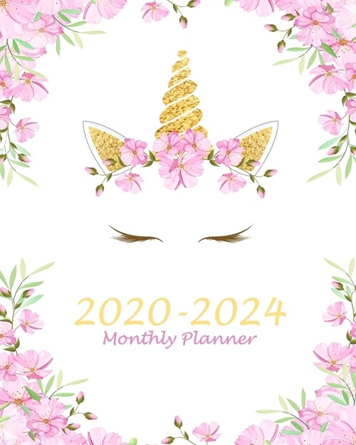 Monthly Planner 2020-2024: Pink Unicorn, 60 Months Appointment Calendar, Agenda Schedule Organizer Logbook, Business Planners and Journal With Ho (Paperback)