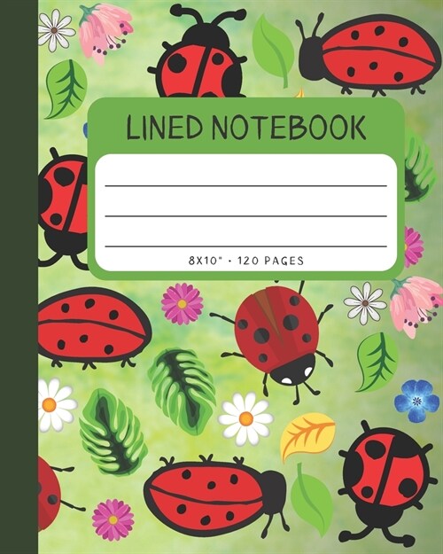 Lined Notebook: Little Ladybug Cover 8x10 120 Pages Wide Ruled Paper, Inspirational Journal & Doodle Diary, School Book Supplies (Paperback)