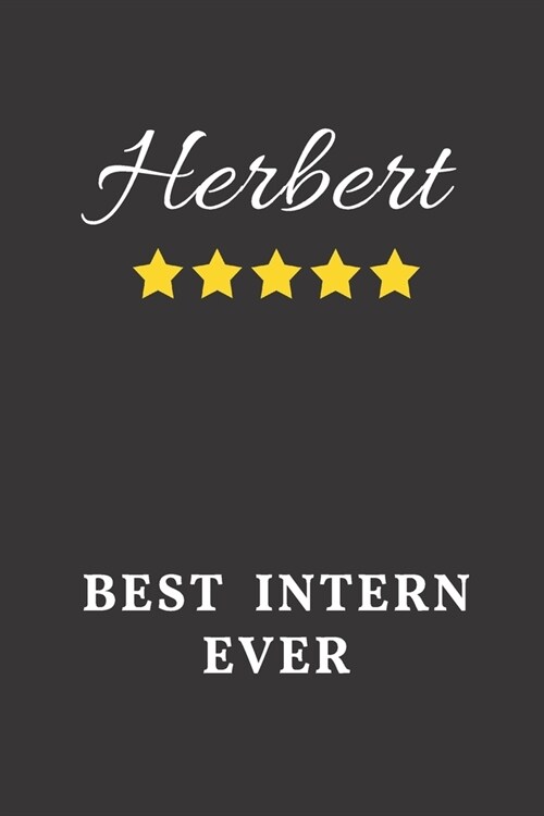 Herbert Best Intern Ever: Un-dated Daily Planner Appreciation Gift for Male Intern Personalized with Name (Paperback)