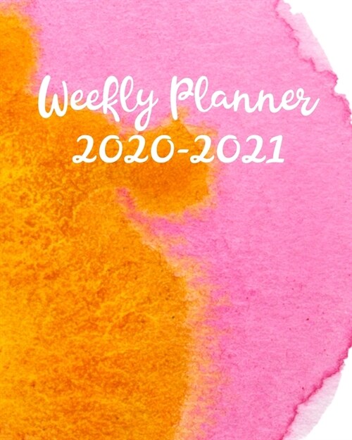 Weekly Planner 2020-2021: 2 Year Calendar, Weekly and Daily Planner for Two Years - Pink and Orange Watercolor (Paperback)