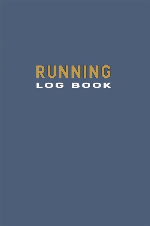 Run Log Book: Blank Running Journal Undated for Daily or Weekly Use- Gift for Joggers & Runners of All Levels - Indigo Formal (Paperback)