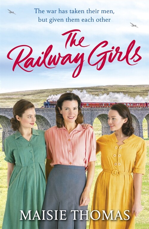 The Railway Girls : Their bond will see them through (Paperback)