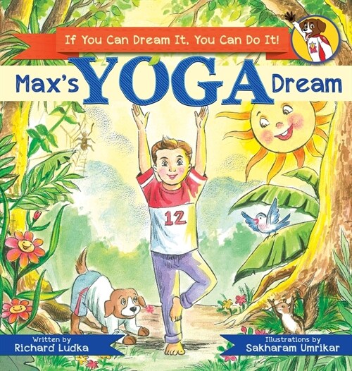 Maxs Yoga Dream: If You Can Dream It, You Can Do It! (Hardcover)