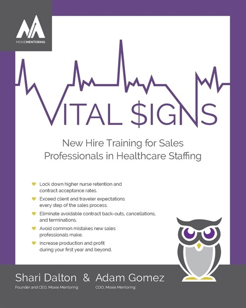 Vital Signs: New Hire Training for Sales Professionals in Healthcare Staffing (Paperback)