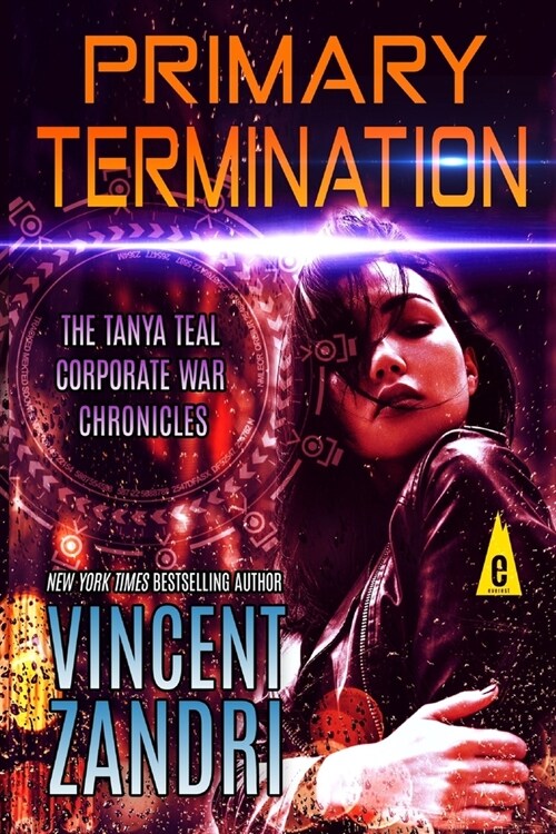 Primary Termination: The Tanya Teal Corporate War Chronicles (Paperback)
