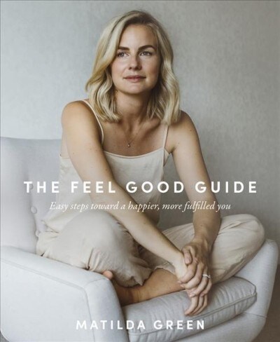 The Feel Good Guide (Paperback)