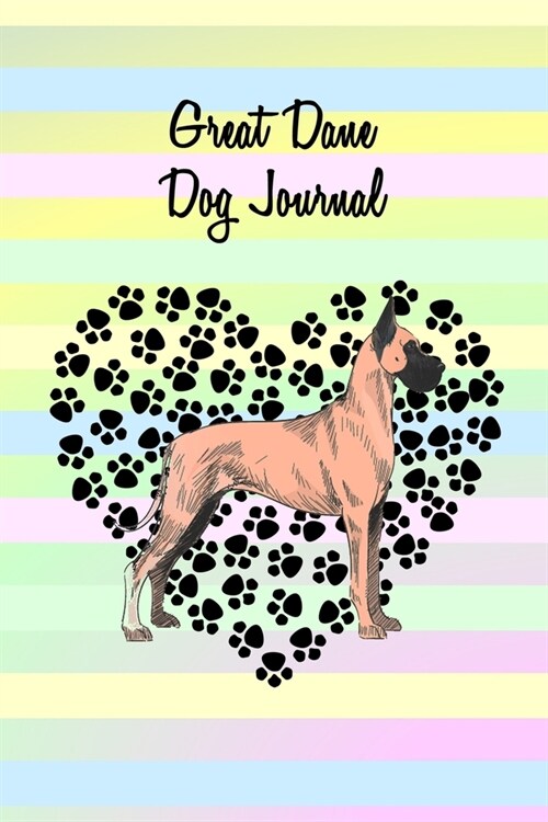 Great Dane Dog Journal: Blank Lined Notebook, Dog and Puppy Lovers (Paperback)