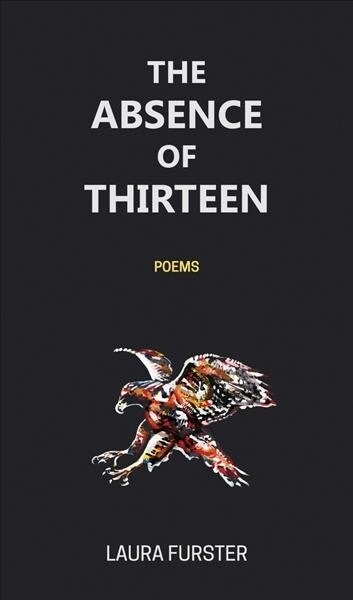 The Absence of Thirteen: Poems (Paperback)