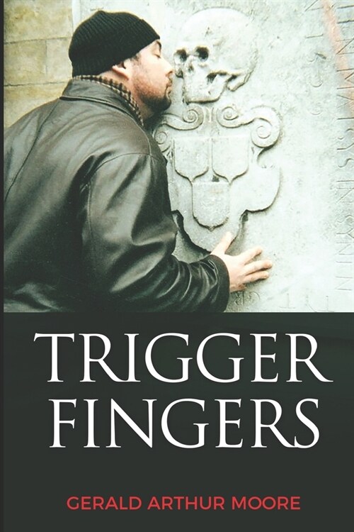 Trigger Fingers (Paperback)