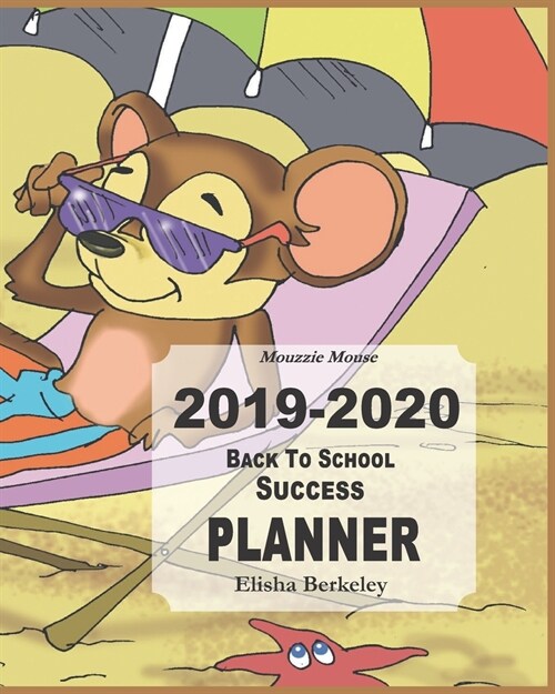 Mouzzie Mouse: 2019-2020 Back to School Success Planner (Paperback)