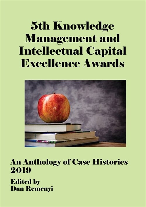 5th Knowledge Management and Intellectual Capital Excellence Awards 2019 at ECKM19 (Paperback)