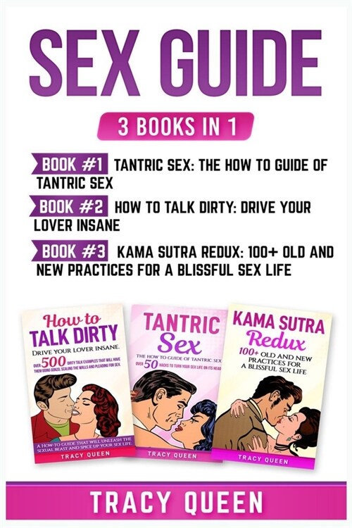 Sex Guide: 3 Books in 1: Tantric Sex, How to Talk Dirty and Kama Sutra Redux (Paperback)