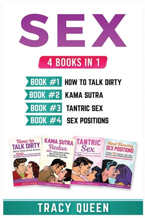 Sex: 4 Books in 1 (How to Talk Dirty, Kama Sutra, Tantric Sex, Sex Positions) (Paperback)