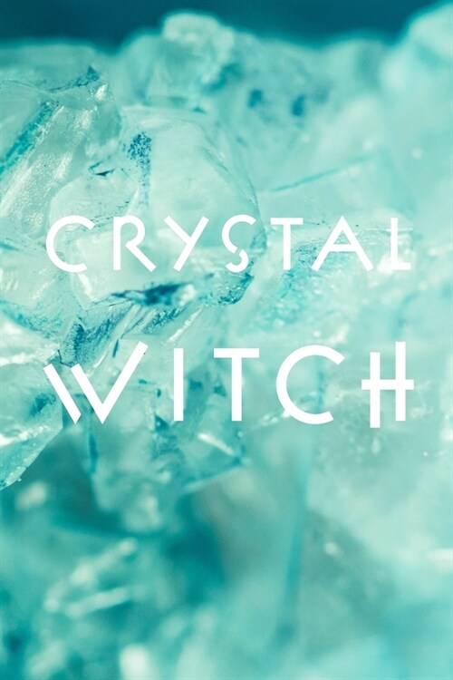 Crystal Witch: Teal Journal (6 x 9 inches, 120 pages) (Paperback)