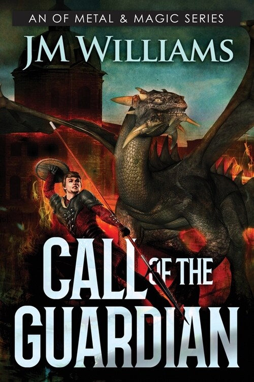 Call of the Guardian, Season One: An Of Metal and Magic Series (Paperback)