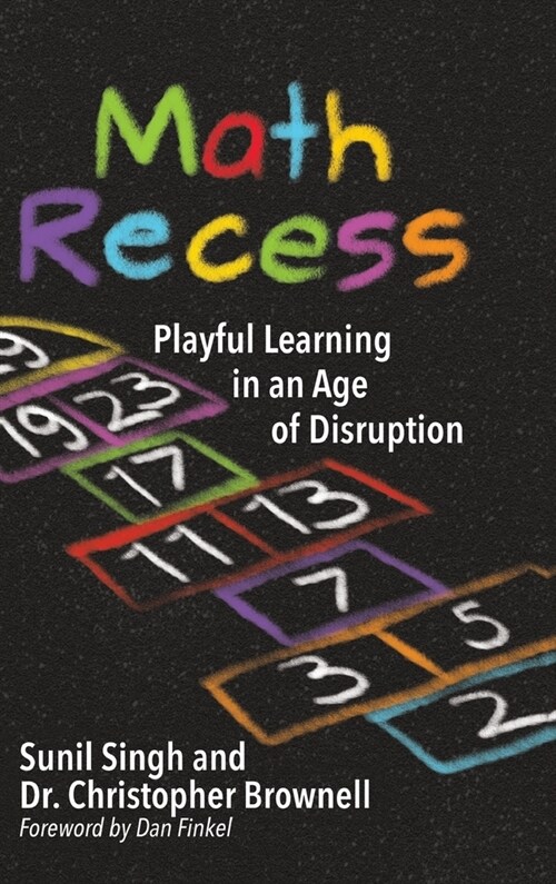 Math Recess: Playful Learning for an Age of Disruption (Hardcover)